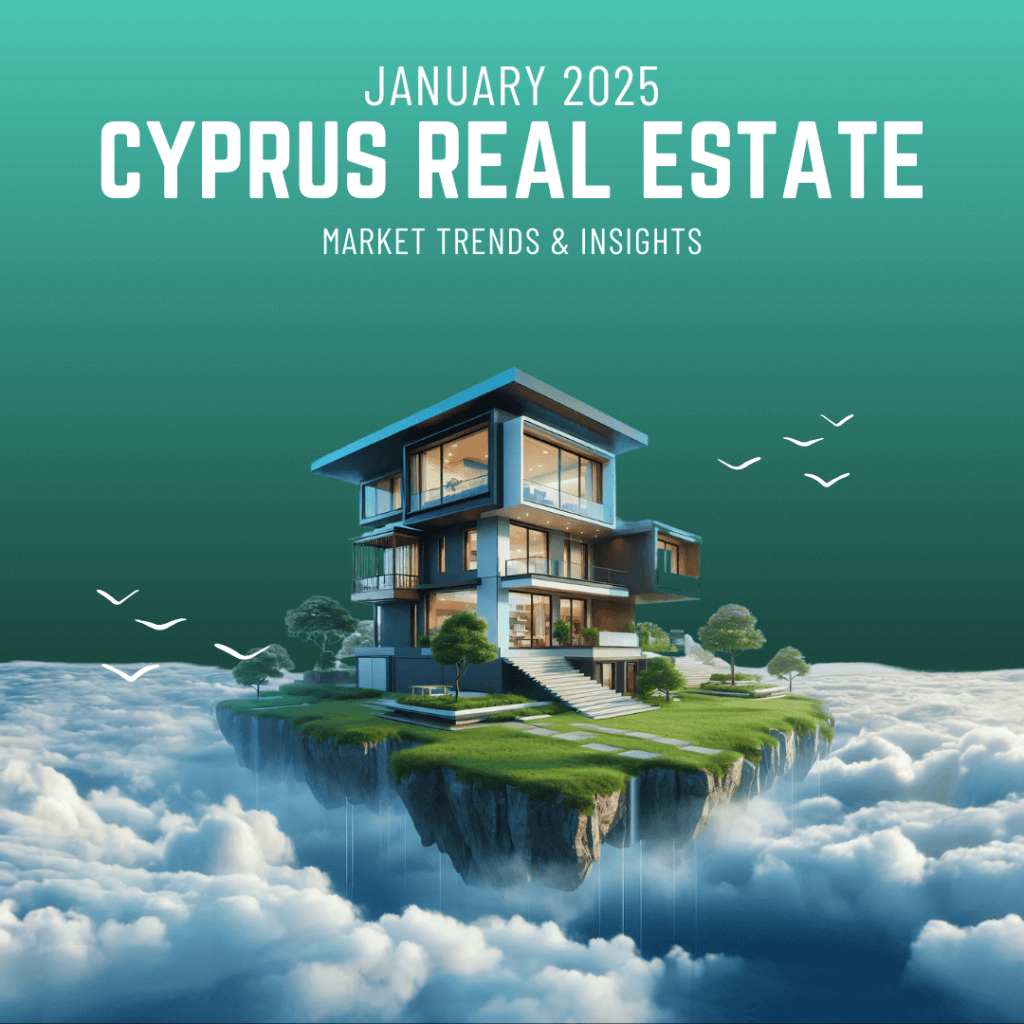 Cyprus Real Estate January 2025: Market Overview and Key Trends
